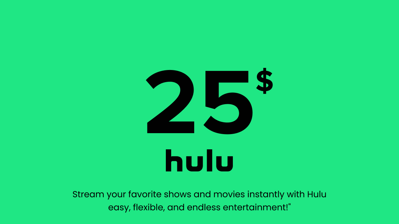 Hulu - 25 USD