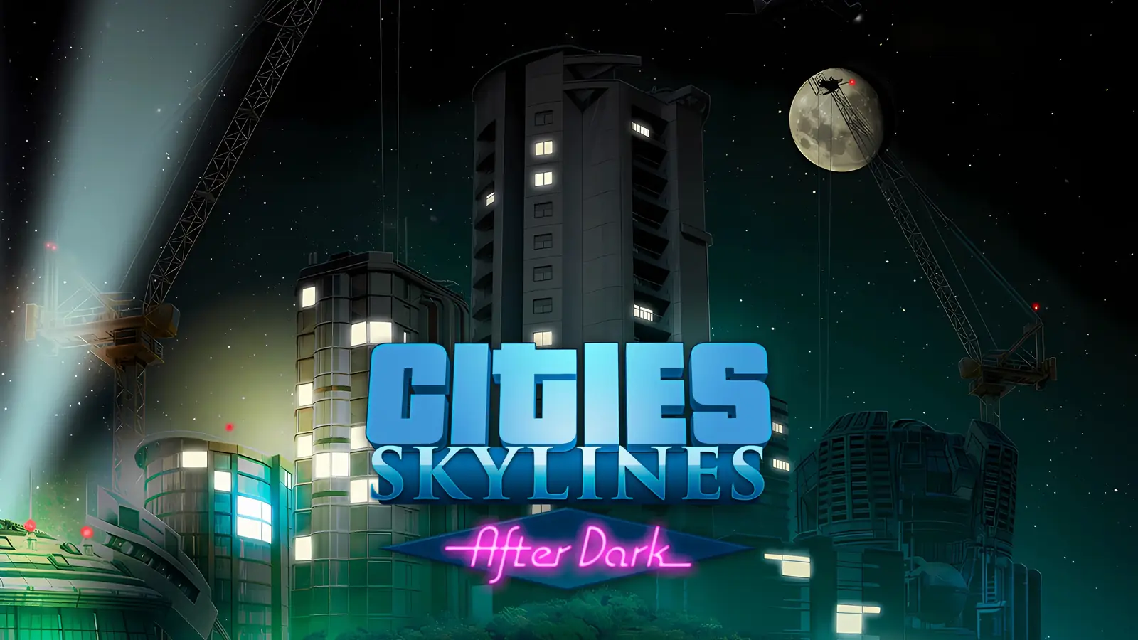 Cities: Skylines - After Dark