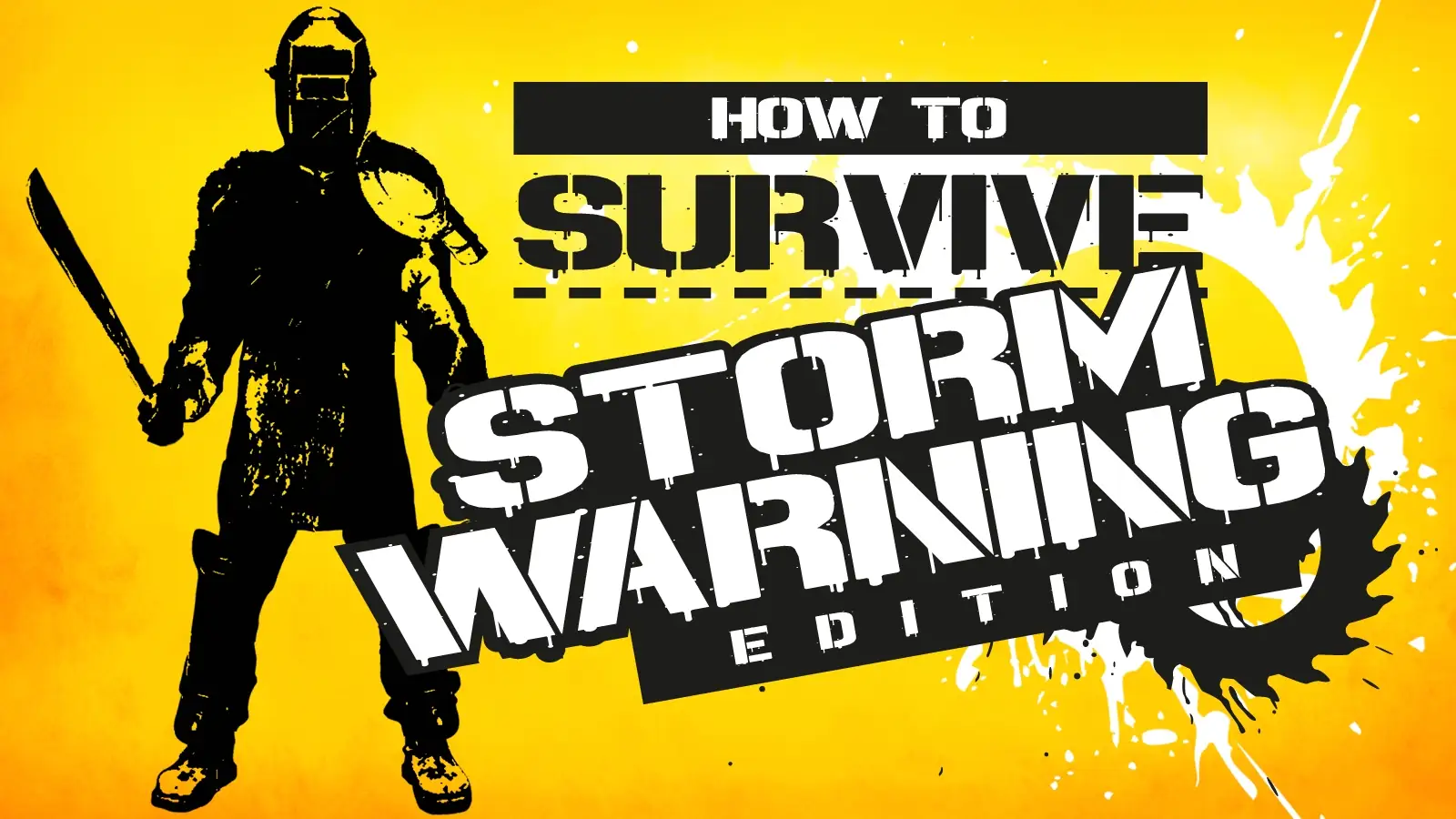 How to Survive - Storm Warning Edition
