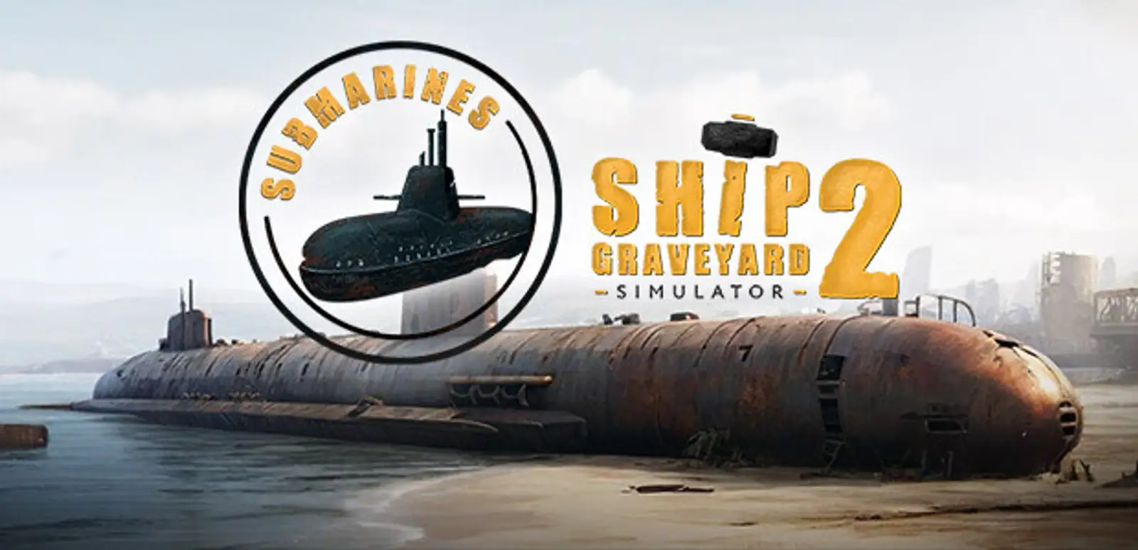 Ship Graveyard Simulator 2 - Submarines