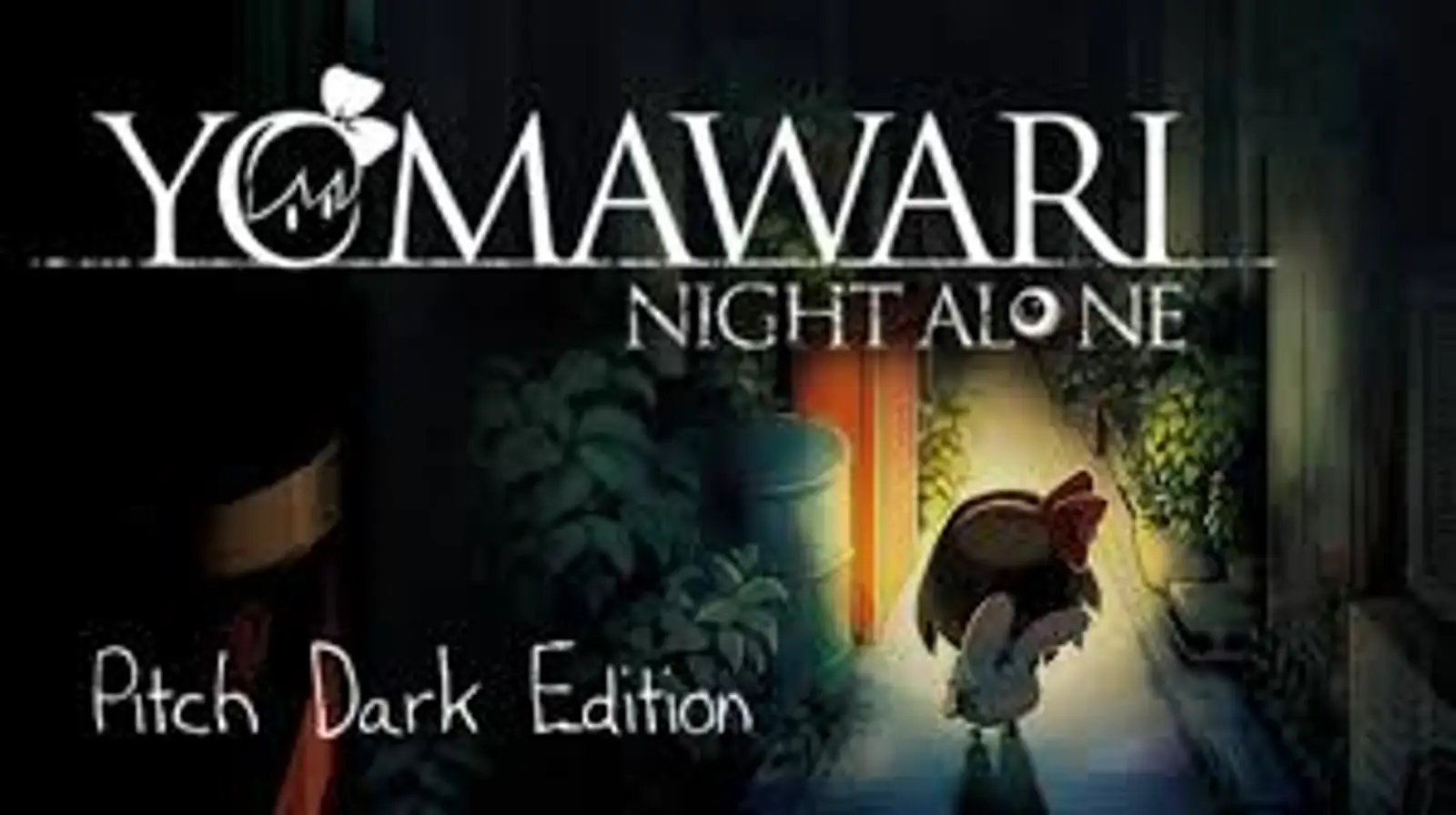 Yomawari: Night Alone Pitch Dark Edition